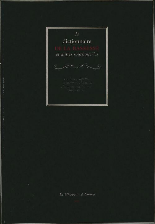 Livrenpoche : Le dictionnaire de la bassesse et autres sournoiseries - Collectif - Livre