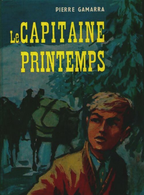 Livrenpoche : Le capitaine Printemps - Pierre Gamarra - Livre
