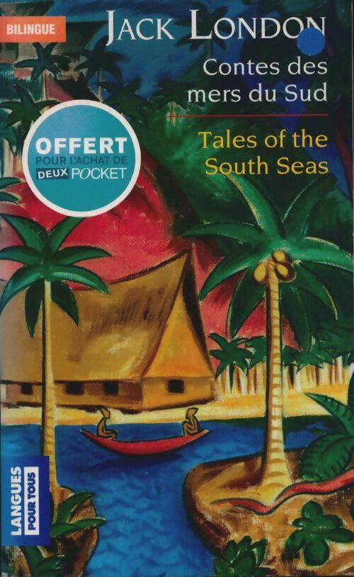 Livrenpoche : Contes des mers du sud / Tales of the south seas - Jack London - Livre