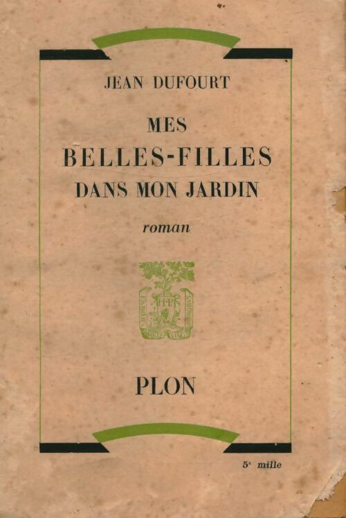 Livrenpoche : Mes belles-filles dans mon jardin - Jean Dufourt - Livre