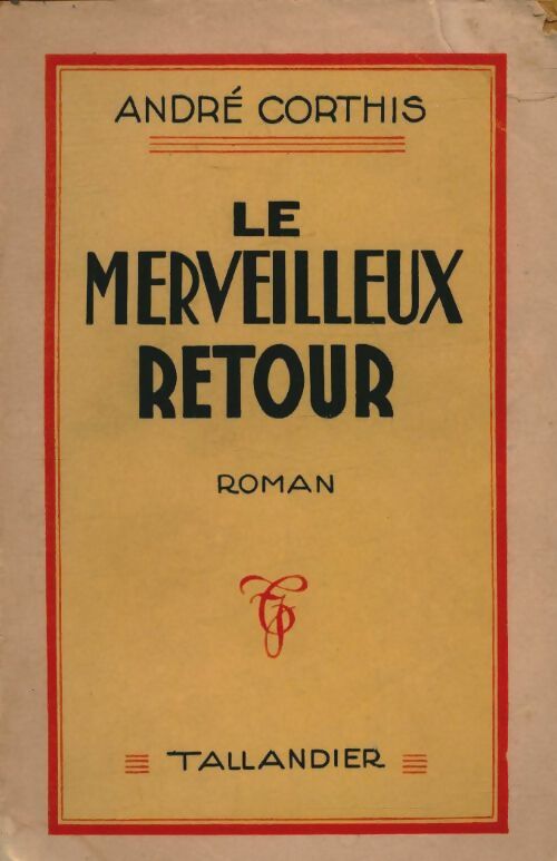 Livrenpoche : Le merveilleux retour - André Corthis - Livre
