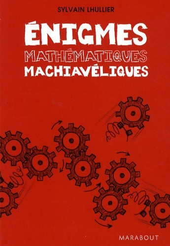 Livrenpoche : Enigmes mathématiques machiavéliques - Sylvain Lhullier - Livre