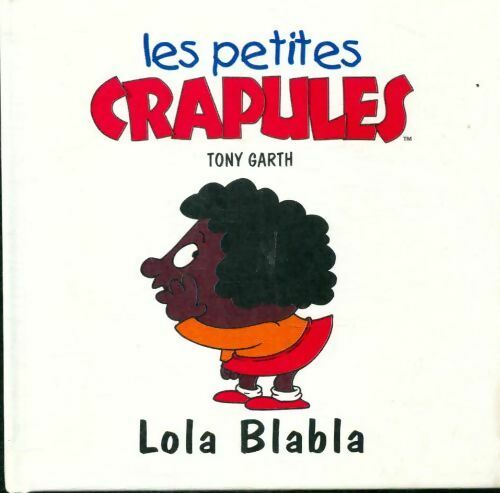 Lola Blabla - Tony Garth - Livre