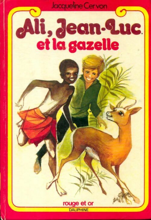 Livrenpoche : Ali, Jean-Luc et la gazelle - Jacqueline Cervon - Livre