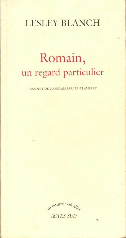 Romain, un regard particulier - Lesley Blanch - Livre