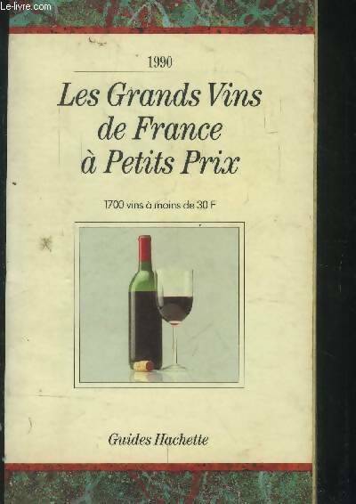 Livrenpoche : Les grands vins de France à petits prix 1990 - Collectif - Livre