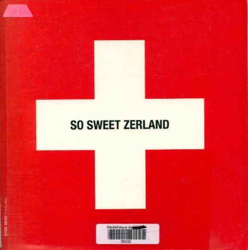 Livrenpoche : So sweet Zerland - Collectif - Livre