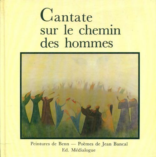 Livrenpoche : Cantate sur le chemin des hommes - Jean; Benn Bancal - Livre