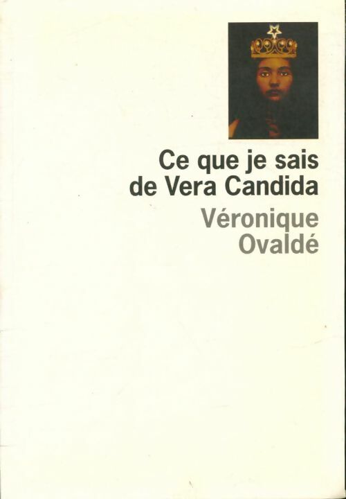 Livrenpoche : Ce que je sais de Vera Candida - Véronique Ovaldé - Livre