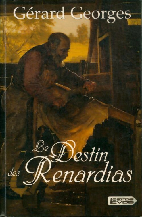 Livrenpoche : Le destin des Renardias - Gérard Georges - Livre