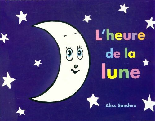 L'heure de la lune - Alex Sanders -  École des max - Livre