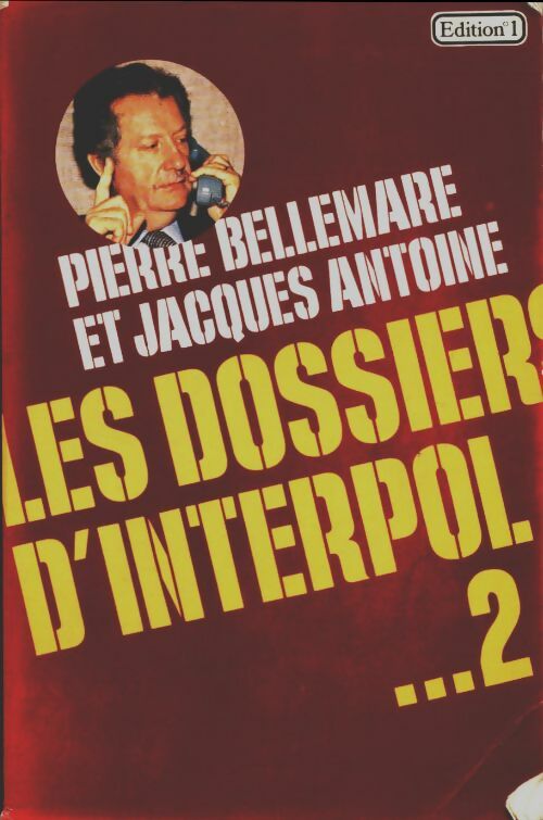 Livrenpoche : Les dossiers d'Interpol Tome II  - Pierre Bellemare - Livre