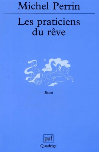 Livrenpoche : Les praticiens du rêve - Michel Perrin - Livre