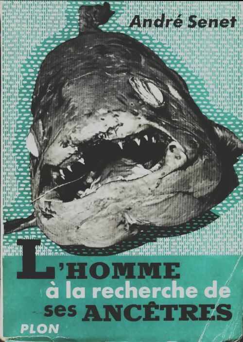 Livrenpoche : L'homme a la recherche de ses ancêtres - A. Senet - Livre