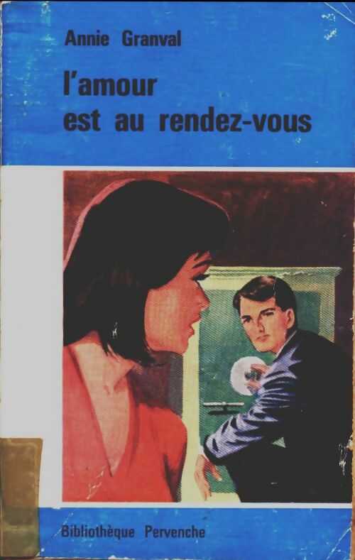 Livrenpoche : L'amour est au rendez-vous - Annie Granval - Livre