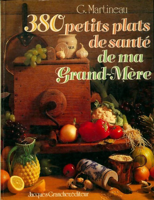 Livrenpoche : 380 petits plats de santé de ma grand-mère - G. Martineau - Livre