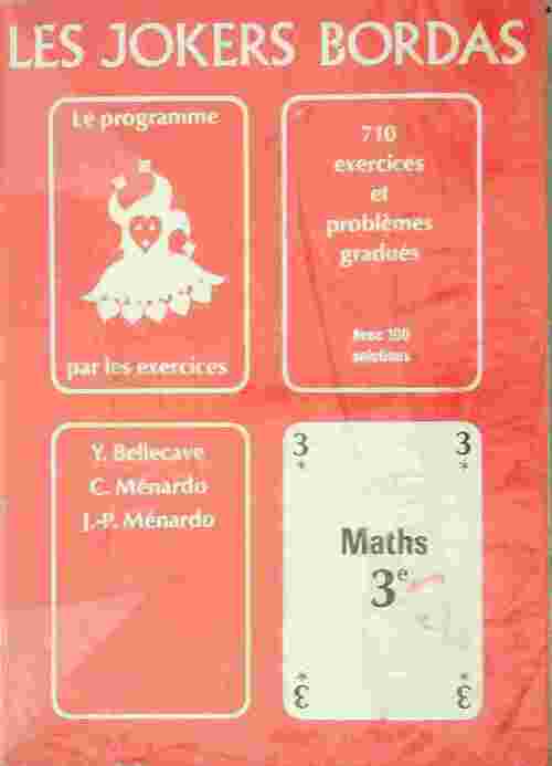 Mathématiques 3e - Yolande Bellecave -  Jokers - Livre