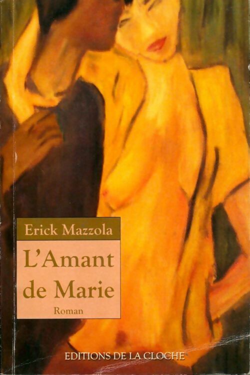 Livrenpoche : L'amant de Marie - Erick Mazzola - Livre