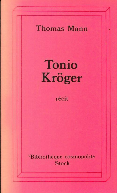 Tonio Kröger - Thomas Mann -  Bibliothèque cosmopolite - Livre