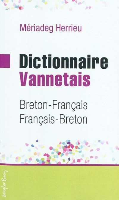 Livrenpoche : Dictionnaire français-breton vannetais - Loeiz Herrieu - Livre