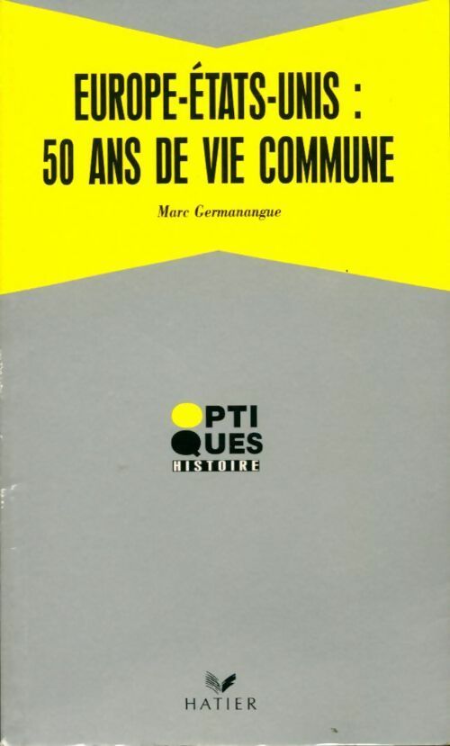 Livrenpoche : Europe-Etats-Unis : 50 ans de vie commune - Germanangue-M - Livre