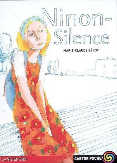 Livrenpoche : Ninon-Silence - Marie-Claude Bérot - Livre