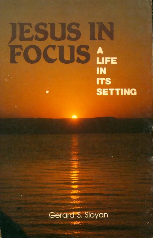 Livrenpoche : Jésus in focus : A life in its setting - Gerard S. Sloyan - Livre