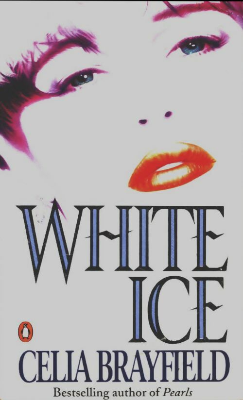White ice - Celia Brayfield -  Fiction - Livre