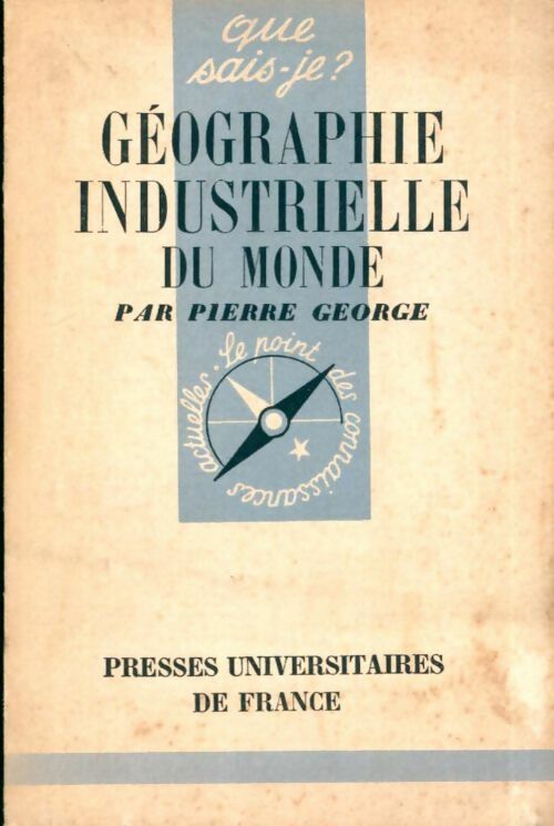 Livrenpoche : Géographie industrielle du monde - Pierre George - Livre