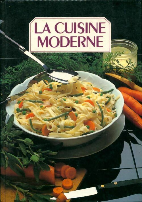 Livrenpoche : La cuisine moderne Tome VI - Françoise Bernard - Livre