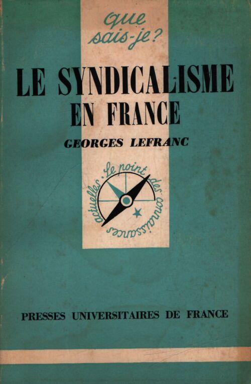 Le syndicalisme en France - Georges Lefranc - Livre