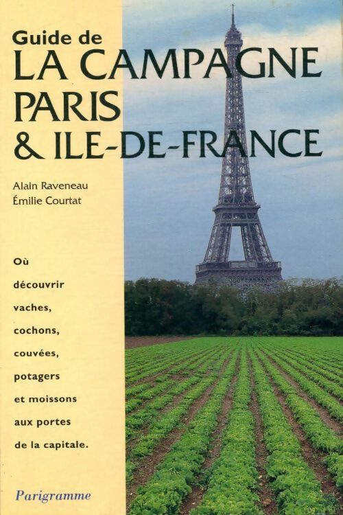 Livrenpoche : Guide de la campagne Paris & île-de-France - Emilie Alain; Courtat - Livre