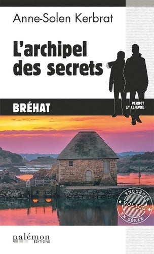 Livrenpoche : L'archipel des secrets - Anne-Solen Kerbrat - Livre