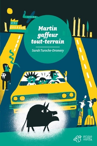 Livrenpoche : Martin gaffeur tout terrain - Sarah Turoche-dromery - Livre