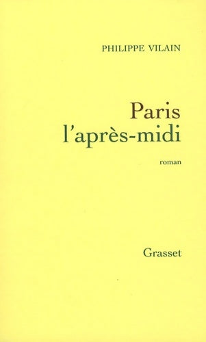 Livrenpoche : Paris l'après-midi - Philippe Vilain - Livre