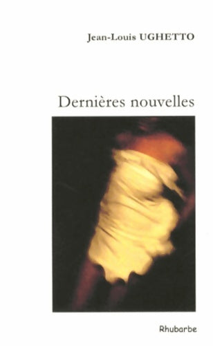 Livrenpoche : Dernières nouvelles - Jean-Louis Ughetto - Livre