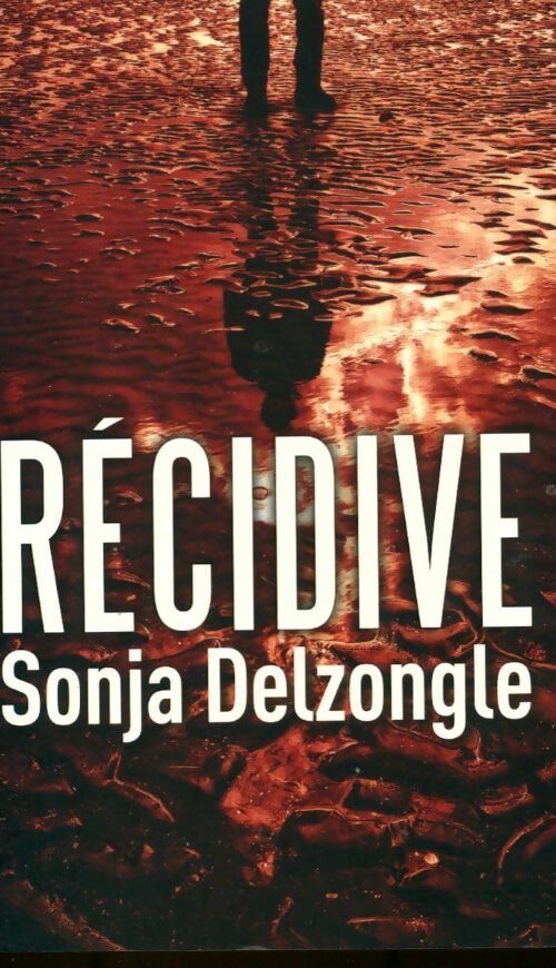 Livrenpoche : Récidive - Delzongle Sonja - Livre