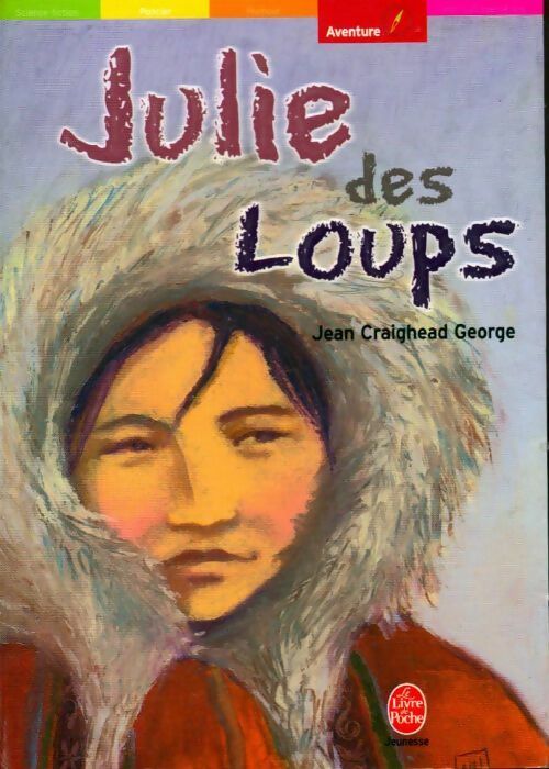 Livrenpoche : Julie des loups - Jean Craighead-George - Livre