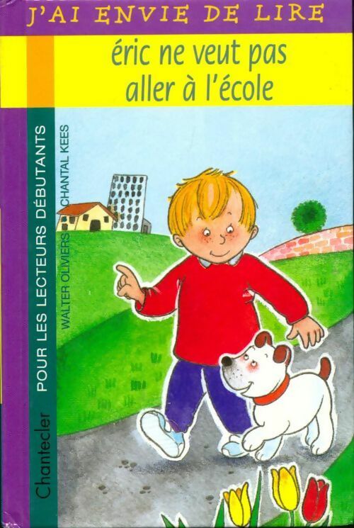 Livrenpoche : Eric ne veut pas aller à l'école - Walter Oliviers - Livre