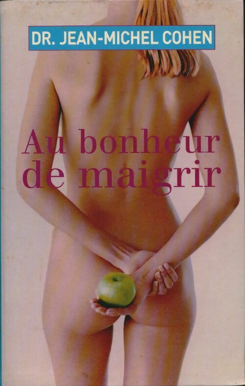 Livrenpoche : Au bonheur de maigrir - Jean-Michel Cohen - Livre