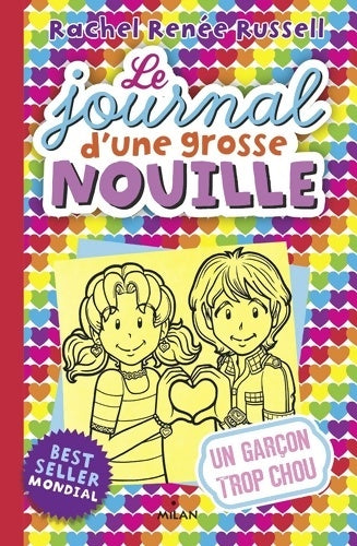Livrenpoche : Le journal d'une grosse nouille Tome XII : Un garçon trop chou - Rachel Renée Russell - Livre