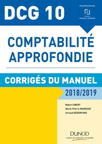 Livrenpoche : DCG 10 - comptabilité approfondie 2018/2019 - corrigés du manuel - Robert Obert - Livre