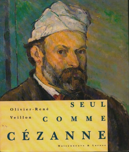 Livrenpoche : Seul comme Cézanne - Olivier-René Veillon - Livre