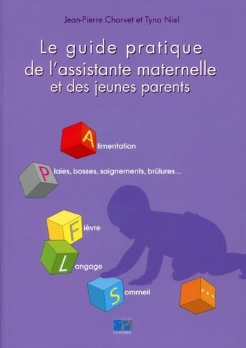 Livrenpoche : Le guide pratique de l'assistante maternelle et des jeunes parents - Jean-Pierre Charvet - Livre