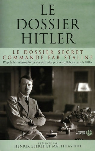 Livrenpoche : Le dossier Hitler - le dossier secret commandé par Staline - Henrik Eberle - Livre