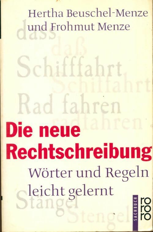 Livrenpoche : Die neue rechtschreibung. Wörter und regeln leicht gelernt - Hertha Und Frohmut Menze: Beuschel-Menze - Livre