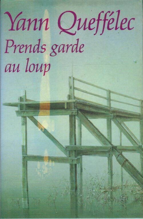 Livrenpoche : Prends garde au loup - Yann Queffélec - Livre