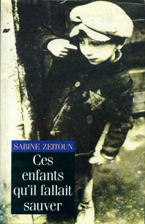 Livrenpoche : Ces enfants qu'il fallait sauver - Sabine Zeitoun - Livre