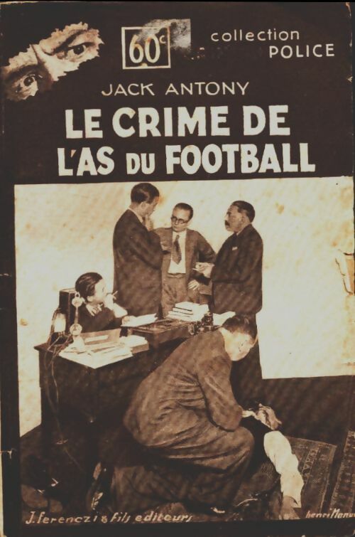 Livrenpoche : Le crime de l'as du football - Jack Antony - Livre