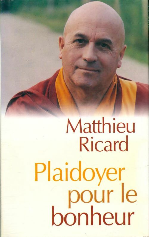 Livrenpoche : Plaidoyer pour le bonheur - Matthieu Ricard - Livre